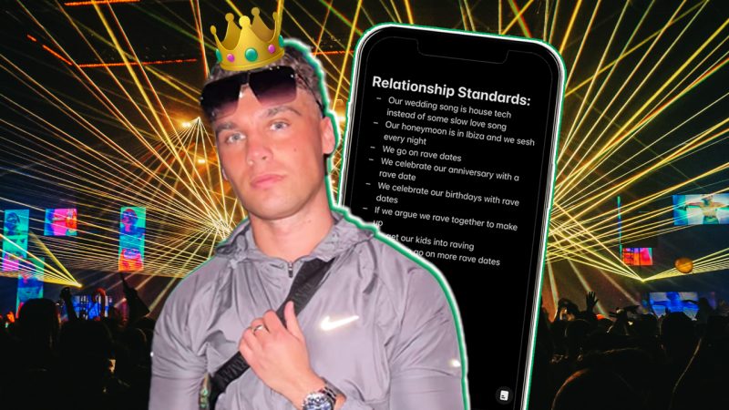 Raver lad's list of 'relationship standards' for his future EDM-loving girlfriend goes viral