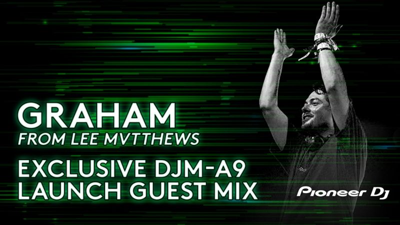 DJM-A9 Launch Guest Mix | Lee Mvtthews